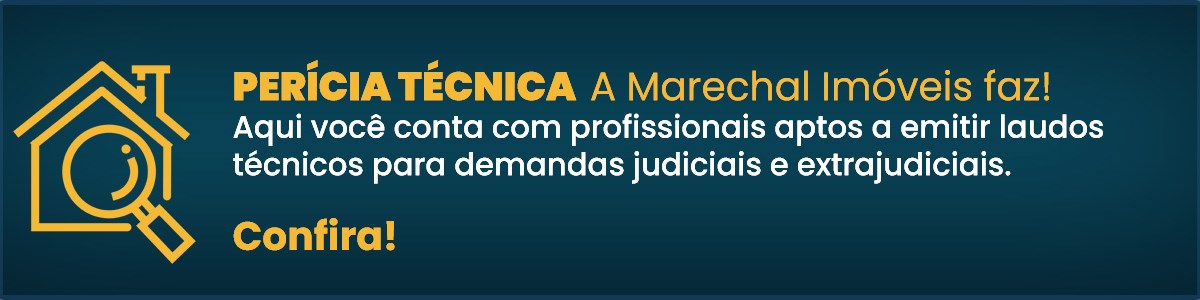 Perícia técnica - A Marechal Imóveis faz! Aqui você conta com profissionais aptos a emitir laudos técnicos para demandas judiciais e extrajudiciais. Confira!