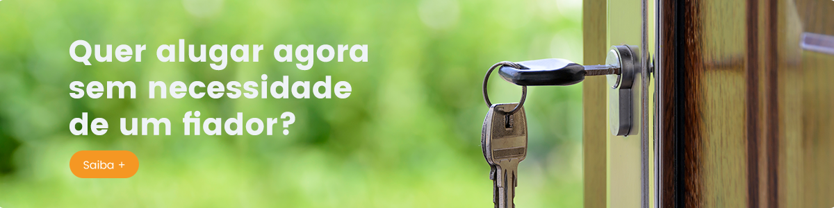 Quer alugar agora sem necessidade de um fiador? Saiba mais